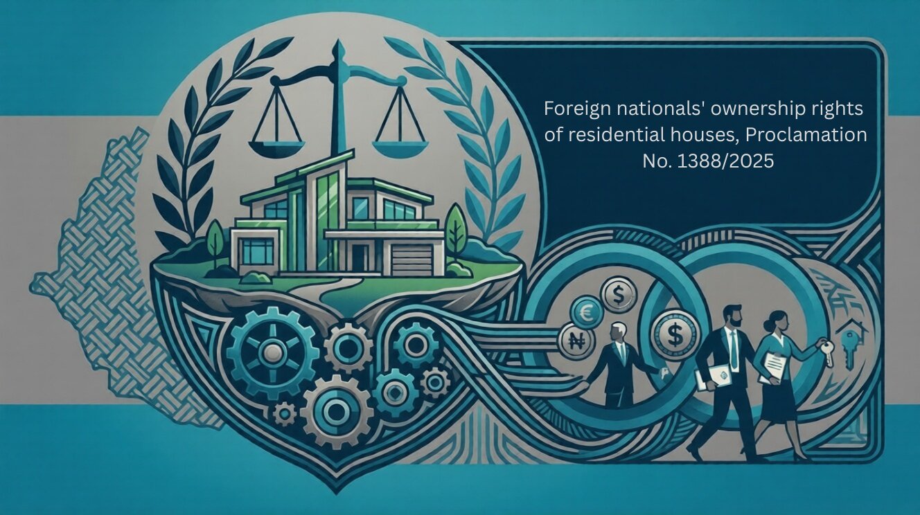 Foreign national’s ownership rights of residential houses, Proclamation No. 1388/2025