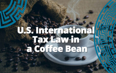 U.S. International Tax Law in a Coffee Bean